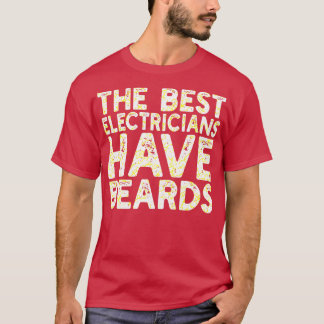 De beste elektriciens hebben baarden t-shirt