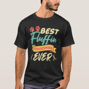 De beste fluffin groomer ooit t-shirt