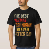 De beste Hazmat-technicus en nog betere vader T-shirt (Voorkant)
