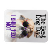 De beste hond pap Shih Tzu niet Vaders Dag Magneet (Horizontaal)