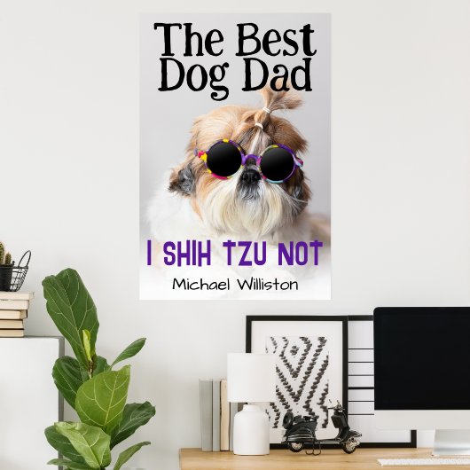 De beste hond vader Shih Tzu Niet aangepaste naam  Poster (Thuiskantoor)
