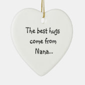 De beste hugs komen uit Nana Keramisch Ornament (Rechts)