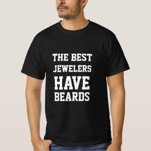 De Beste Juweliers Hebben Baarden T-Shirt