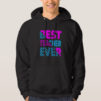 De beste leraar ooit waardering voor leraren hoodie