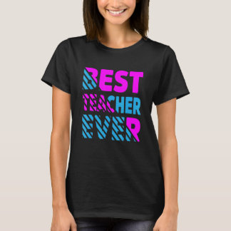 De beste leraar ooit waardering voor leraren t-shirt