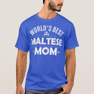 De beste Maltese moeder ter wereld T Maltese hond T-shirt