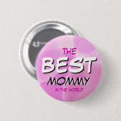 De beste mama ter wereld. ronde button 5,7 cm (Voorkant /achterkant)