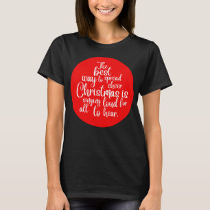 De beste manier om de kerstman te verspreiden is z t-shirt