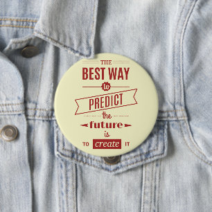 De beste manier om de toekomst te voorspellen is h ronde button 4,0 cm