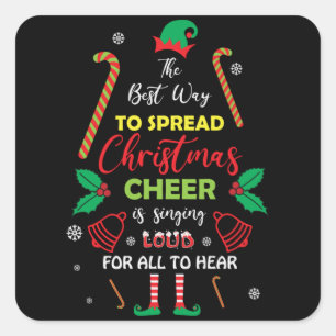 De beste manier om kerstmis te verspreiden is zing vierkante sticker