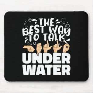 De Beste Manier Om Onder Water Te Praten Asl Ameri Muismat