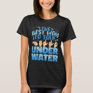 De beste manier om te praten Onderwater American S T-shirt