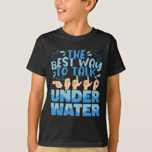 De beste manier om te praten Onderwater American S T-shirt