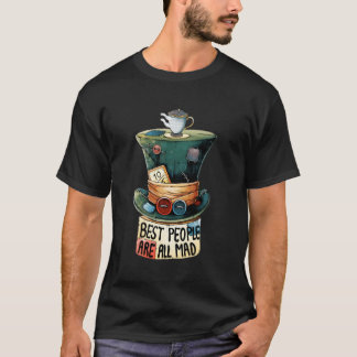 De beste mensen zijn allemaal gekke hatter nieuwig t-shirt