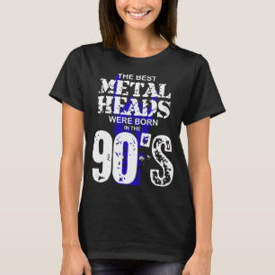 De Beste Metalheads Zijn Geboren In De Jaren 90 T-shirt