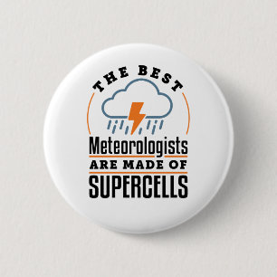 De beste meteorologen zijn gemaakt van supercellen ronde button 5,7 cm