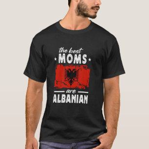 De beste moeders zijn Albanese Moederdag Albanië F T-shirt