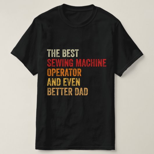 De beste naaimachine operator en nog beter t-shirt (Design voorkant)