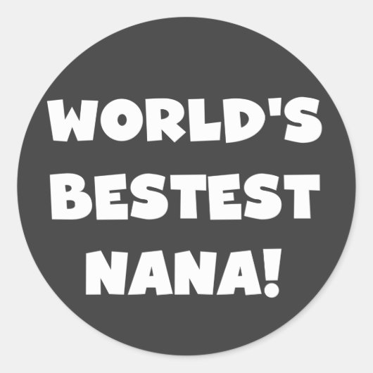De beste Nana zwart-wit T-shirts ter wereld Ronde Sticker (Voorkant)