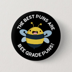 De beste puns zijn Bee Grade Puns Bug Pun Dark BG Ronde Button 5,7 Cm