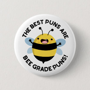 De beste puns zijn bijengradaties grappige bug pun ronde button 5,7 cm