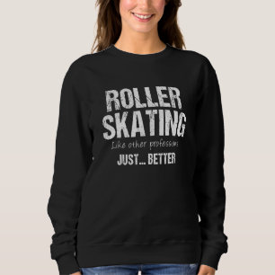 De beste rolschaatsen zoals andere beroepen zijn g trui
