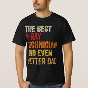De beste röntgentechnicus en nog betere vader t-shirt