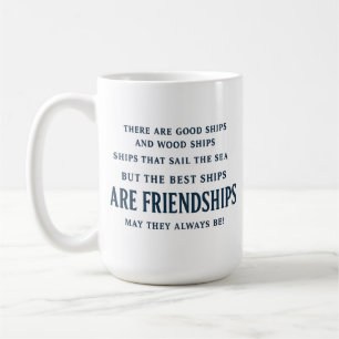 De Beste Schepen Zijn Vriendschappen Citaat Beste Koffiemok