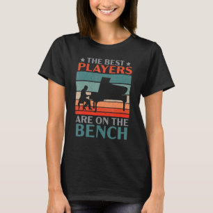 De Beste Spelers Zijn Op De Bank Pianist Muzikant T-shirt