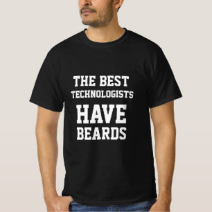 De Beste Technologen Hebben Baarden T-Shirt