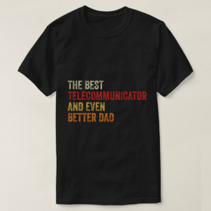 De beste telecom en nog betere vader t-shirt