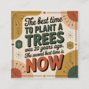 De Beste Tijd Om Een Boom Te Planten Was 20 Jaar G Vierkante Visitekaartje
