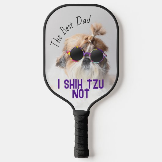 De beste vader Shih Tzu Niet schattig grappige hon Pickleball Paddle (Voorkant)