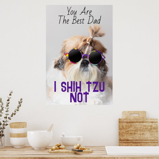 De Beste vader Shih Tzu Niet schattige grappige ho Poster (Keuken)