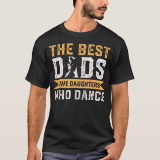 De Beste Vaders Hebben Dochters Die Op Vaderdag Da T-shirt