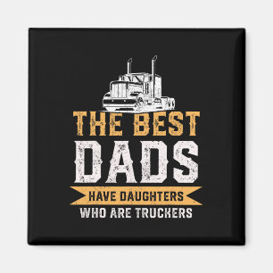 De beste vaders hebben dochters die truckers zijn magneet