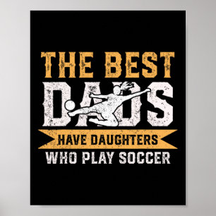 De beste vaders hebben dochters die voetballen vad poster