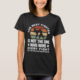 De beste vechter is die nooit stopt met Karate Jiu T-shirt
