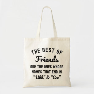 De beste vrienden zijn degenen wiens naam tote bag