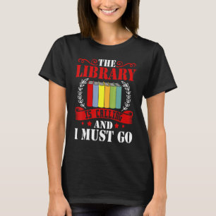De bibliotheek roept en ik moet boeken lezen t-shirt