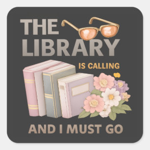 DE BIBLIOTHEEK ROEPT EN IK MOET GAAN VIERKANTE STICKER