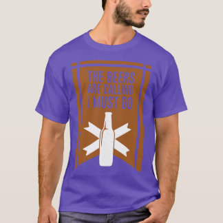 De bieren roepen dat ik moet gaan 1 t-shirt