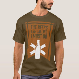 De bieren roepen dat ik moet gaan 3 t-shirt