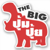 DE BIG PUM PUI = Vat in de Thaise taal Sticker (Voorkant)