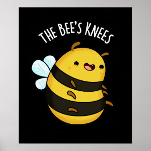 De bijen Knees Funny Bumble Bee Pun Dark BG Poster