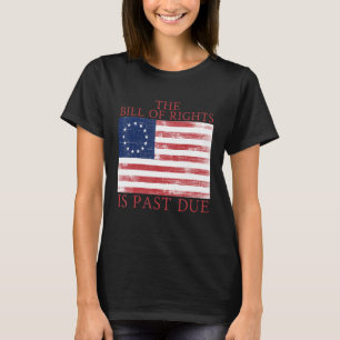 De Bill of Rights is achterstallig 1776 V S Vlag C T-shirt