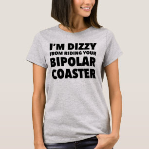 De bipolaire Grappige T-shirt van het Onderzetter