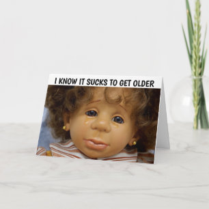 DE BIRTHDAY-KAARTEN, JE BENT NOG STEEDS EEN DOLL KAART