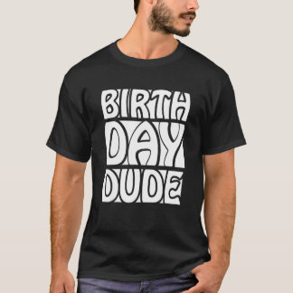 De Birthday Man Birthday Party Proud Birthday Du T-shirt