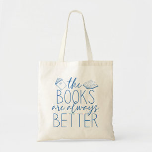 De boeken zijn altijd beter tote bag
